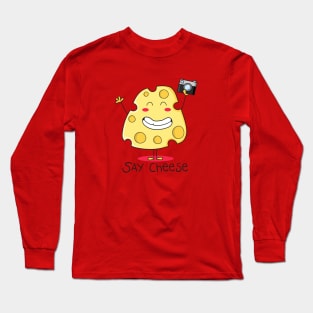 Say cheese Long Sleeve T-Shirt